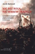 Nic bez Bo... - Jacek Bartyzel -  foreign books in polish 