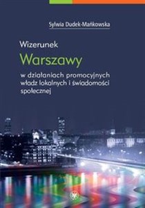 Picture of Wizerunek Warszawy w działaniach promocyjnych władz lokalnych i świadomości społecznej