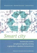 Smart city... - Wojciech Lutek, Zbigniew Pastuszak, Jarosław Banaś -  Polish Bookstore 