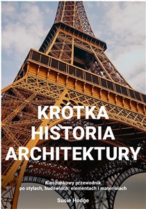Picture of Krótka historia architektury Kieszonkowy przewodnik po stylach, budowlach, elementach i materiałac