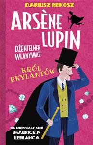 Picture of Król brylantów. Arsène Lupin dżentelmen włamywacz. Tom 8