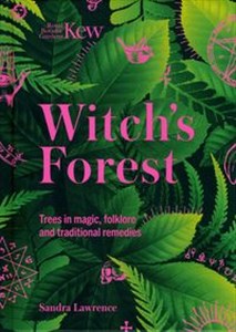 Obrazek Witch's Forest Trees in magic, folklore and traditional remedies