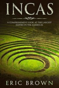 Obrazek Incas A Comprehensive Look at the Largest Empire in the Americas