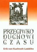Polska książka : Przeciwko ... - Eric Kuehnelt-Leddihn