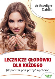 Picture of Lecznicze głodówki dla każdego Jak poprzez post pozbyć się chorób