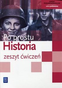 Picture of Historia Po prostu 1 Zeszyt ćwiczeń Zakres podstawowy Szkoła ponadgimnazjalna