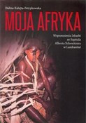 polish book : Moja Afryk... - Halina Kalejta-Petrykowska