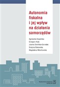 Autonomia ... - Agnieszka Kopańska, Grzegorz Kula, Joanna i in. Siwińska-Gorzelak -  books in polish 