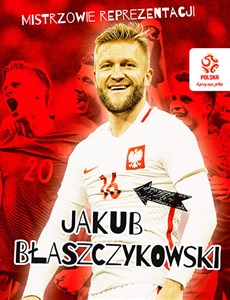 Picture of PZPN Mistrzowie reprezentacji Jakub Błaszczykowski