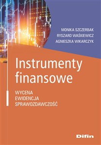 Obrazek Instrumenty finansowe Wycena, ewidencja, sprawozdawczość