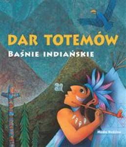 Picture of Dar totemów Baśnie indiańskie