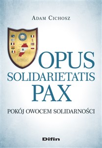 Picture of Opus solidarietatis Pax Pokój owocem solidarności