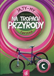 Picture of Ja Ty My 1 Na tropach przyrody Ćwiczenia C Szkoła podstawowa