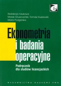 Obrazek Ekonometria i badania operacyjne Podręcznik dla studiów licencjackich