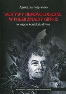 Obrazek Motywy demonologiczne w poezji Zinaidy Gippius w ujęciu kontekstualnym