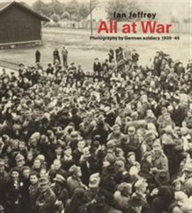 Picture of All At War Photography by German soldiers 1939–45
