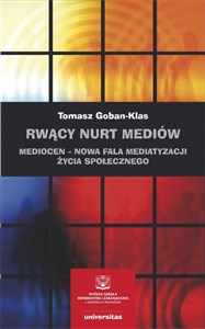 Obrazek Rwący nurt mediów Mediocen – nowa faza mediatyzacji życia społecznego