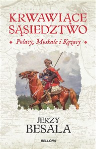 Picture of Krwawiące sąsiedztwo Polacy Moskale i Kozacy