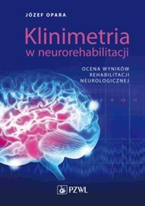 Picture of Klinimetria w neurorehabilitacji Ocena wyników rehabilitacji neurologicznej
