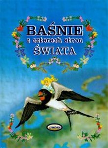 Obrazek Baśnie z czterech stron świata 40 cudownych opowieści z 7 kontynentów