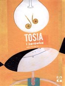 Tosia i ża... - Agata Loth-Ignaciuk -  books from Poland