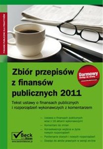 Picture of Zbiór przepisów z finansów publicznych 2011 Tekst ustawy o finansach publicznych i rozporządzeń wykonawczych z komentarzem