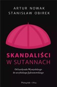 Skandaliśc... - Artur Nowak, Stanisław Obirek -  books in polish 