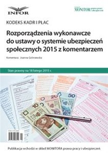 Picture of Rozporządzenia wykonawcze do ustawy o systemie ubezpieczeń społecznych 2015 z komentarzem Kodeks Kadr i Płac