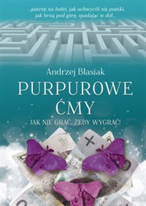 Obrazek Purpurowe ćmy Jak nie grać, żeby wygrać!