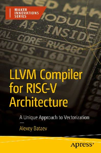 Picture of LLVM Compiler for RISC-V Architecture. A Unique Approach to Vectorization