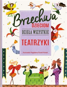 Picture of Brzechwa dzieciom Dzieła wszystkie Teatrzyki