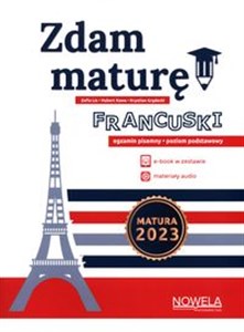 Picture of Zdam maturę! Język francuski egzamin pisemny Poziom podstawowy Zbiór zadań Matura 2023