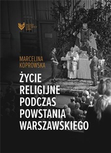 Obrazek Życie religijne podczas Powstania Warszawskiego