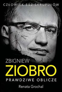 Picture of Zbigniew Ziobro Prawdziwe oblicze
