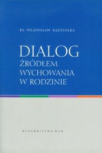 Obrazek Dialog źródłem wychowania w rodzinie