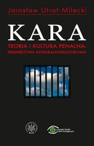 Picture of Kara Teoria i kultura penalna perspektywa integralnokulturowa