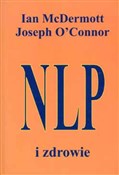 Książka : NLP i zdro... - Ian McDermott, Joseph O'Connor
