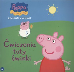 Obrazek Świnka Peppa Książeczki z półeczki Ćwiczenia taty świnki