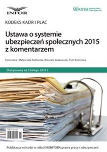 Obrazek Ustawa o systemie ubezpieczeń społecznych 2015 z komentarzem Kodeks Kadr i Płac