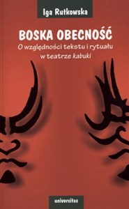 Obrazek Boska obecność O względności tekstu i rytuału w teatrze kabuki