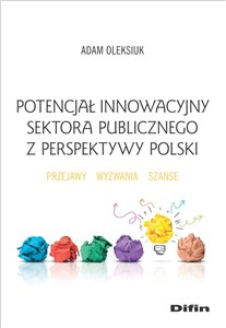 Obrazek Potencjał innowacyjny sektora publicznego z perspektywy Polski Przejawy, wyzwania, szanse