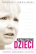 Krzywdzone... - Andrzej Zwoliński -  books in polish 
