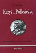 Krzyż i Pó... - Piotr Wróbel -  Polish Bookstore 