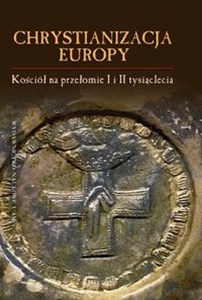 Picture of Chrystianizacja Europy, Kościół na przełomie I i II tysiąclecia