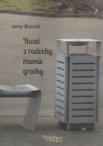 Obrazek Rwać z radochy mumie grochy