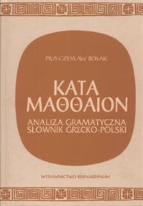 Picture of Kata Maooaion Analiza gramatyczna Słownik polsko-grecki