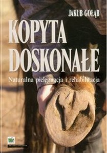 Picture of Kopyta doskonałe Naturalna pielęgnacja i rehabilitacja