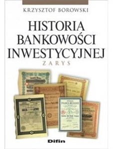 Picture of Historia bankowości inwestycyjnej Zarys