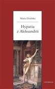 Książka : Hypatia z ... - Maria Dzielska