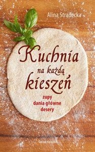 Obrazek Kuchnia na każdą kieszeń zupy, dania główne, desery